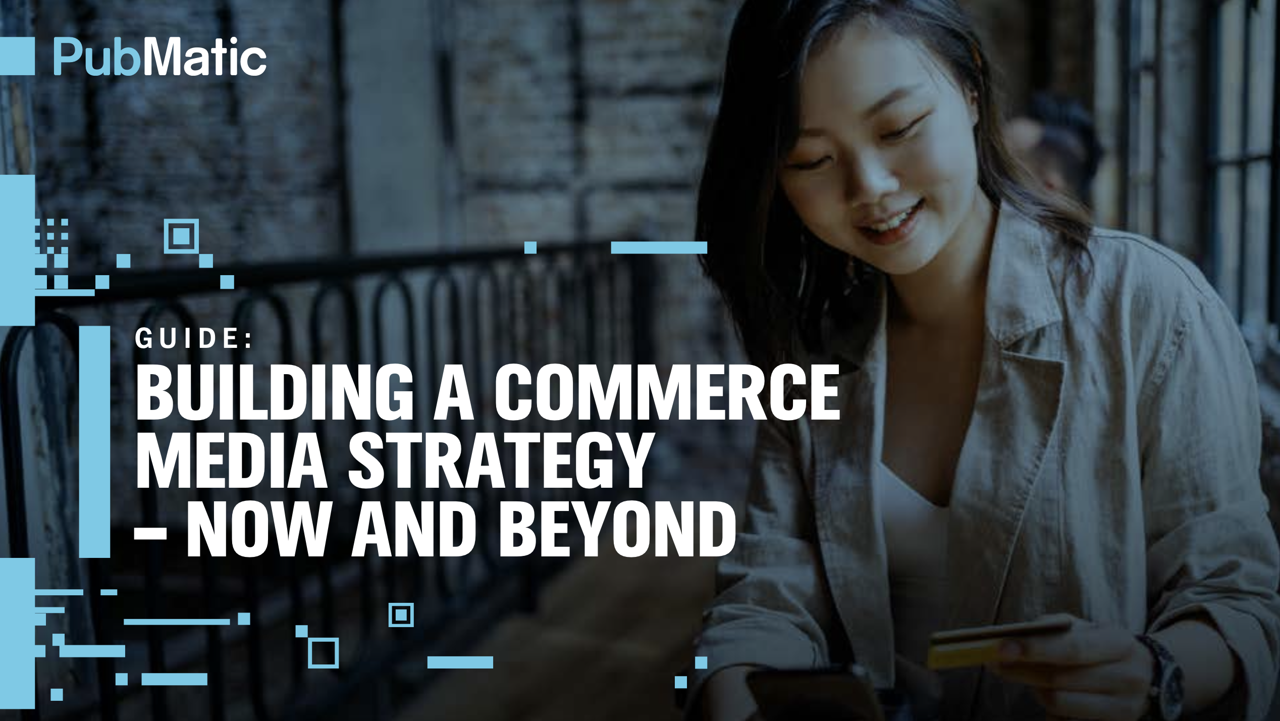 Building A Commerce Media Strategy Report